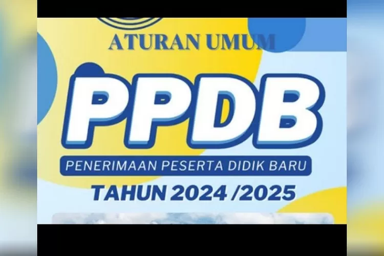 Simak ! 4 Jalur Penerimaan Peserta Didik Baru (PPDB) tahun 2024 - 2025