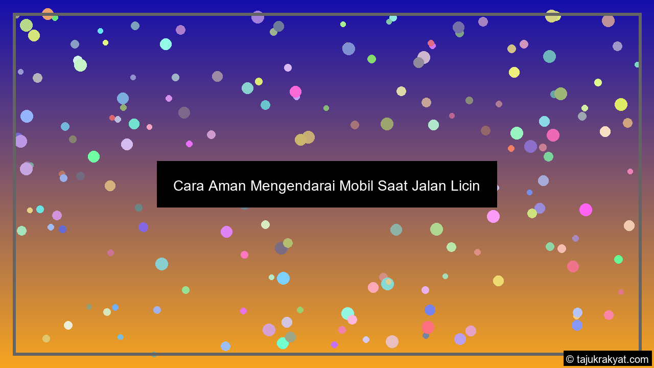 Cara Aman Mengendarai Mobil Saat Jalan Licin