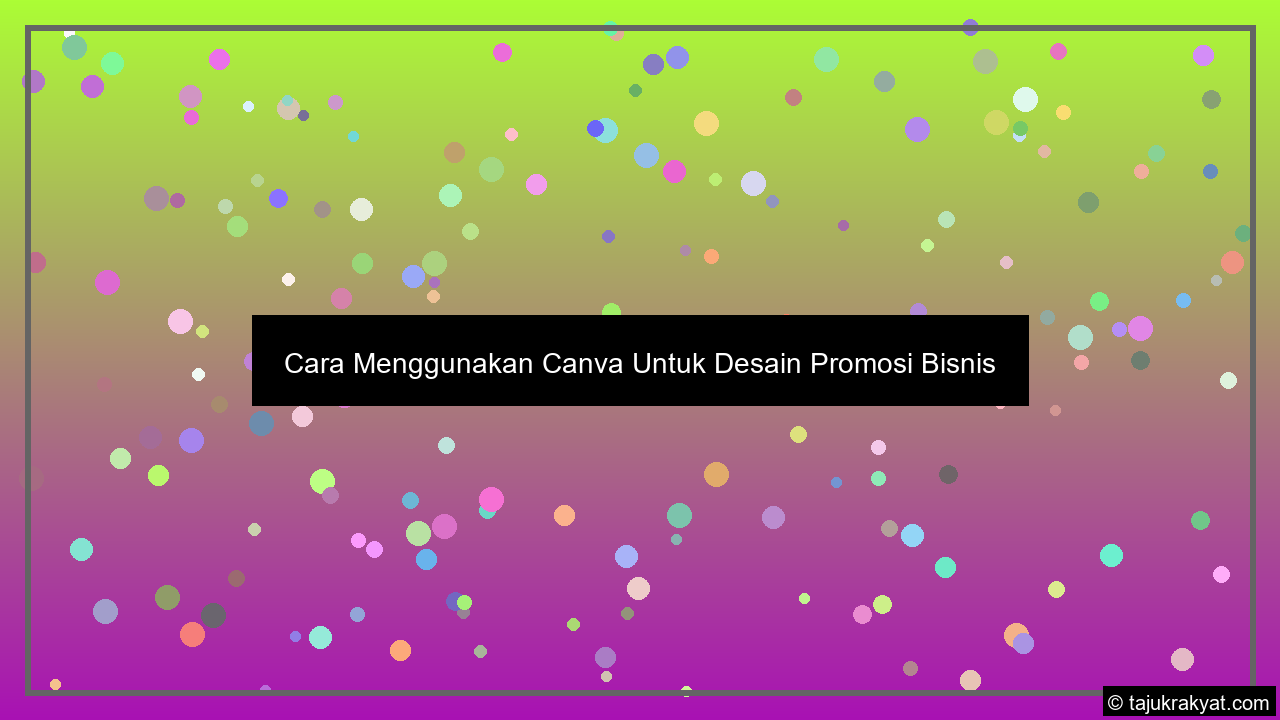 Cara Menggunakan Canva Untuk Desain Promosi Bisnis