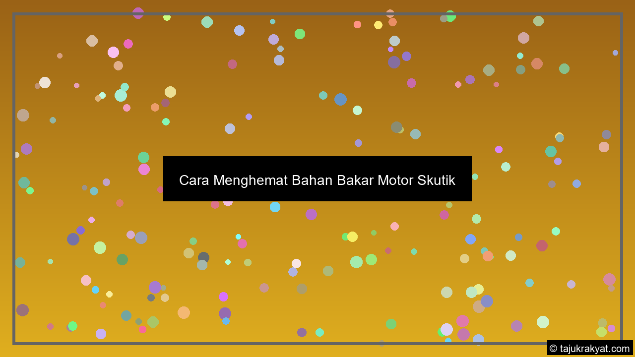Cara Menghemat Bahan Bakar Motor Skutik