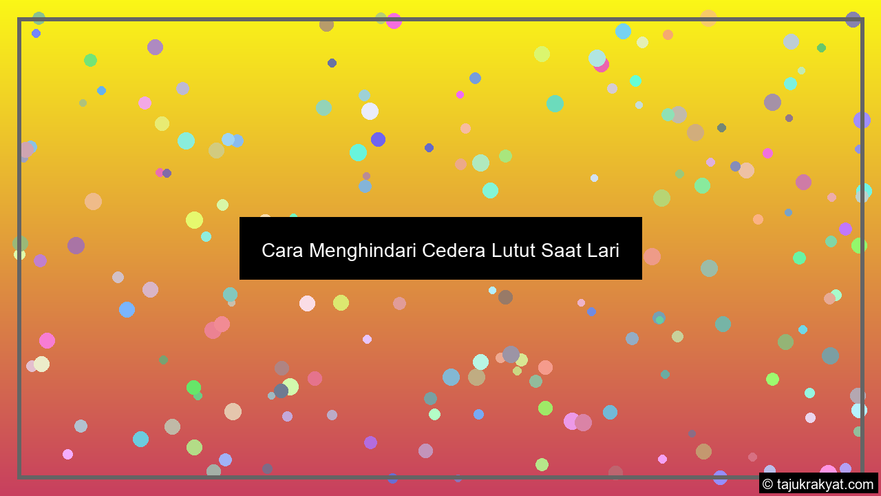 Cara Menghindari Cedera Lutut Saat Lari