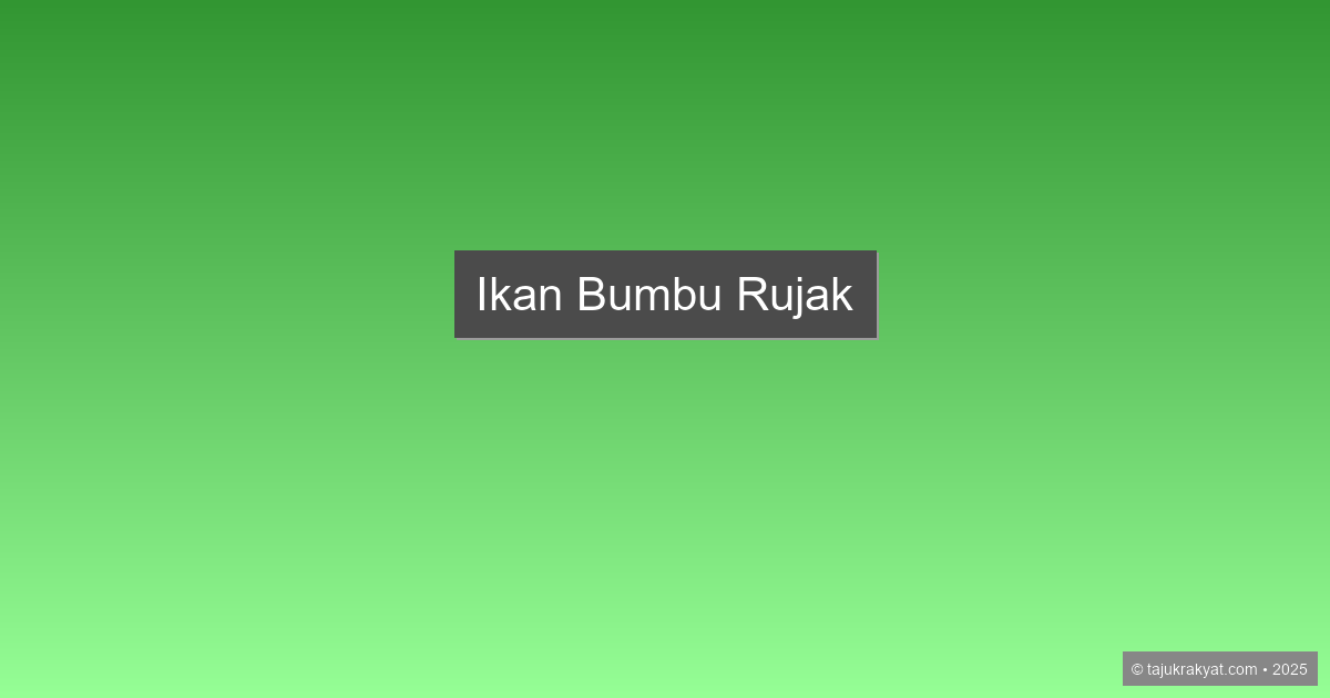 Ikan Bumbu Rujak: Pedas, Segar, dan Nagih!