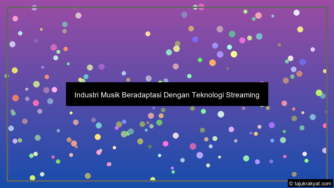 Industri Musik Beradaptasi Dengan Teknologi Streaming