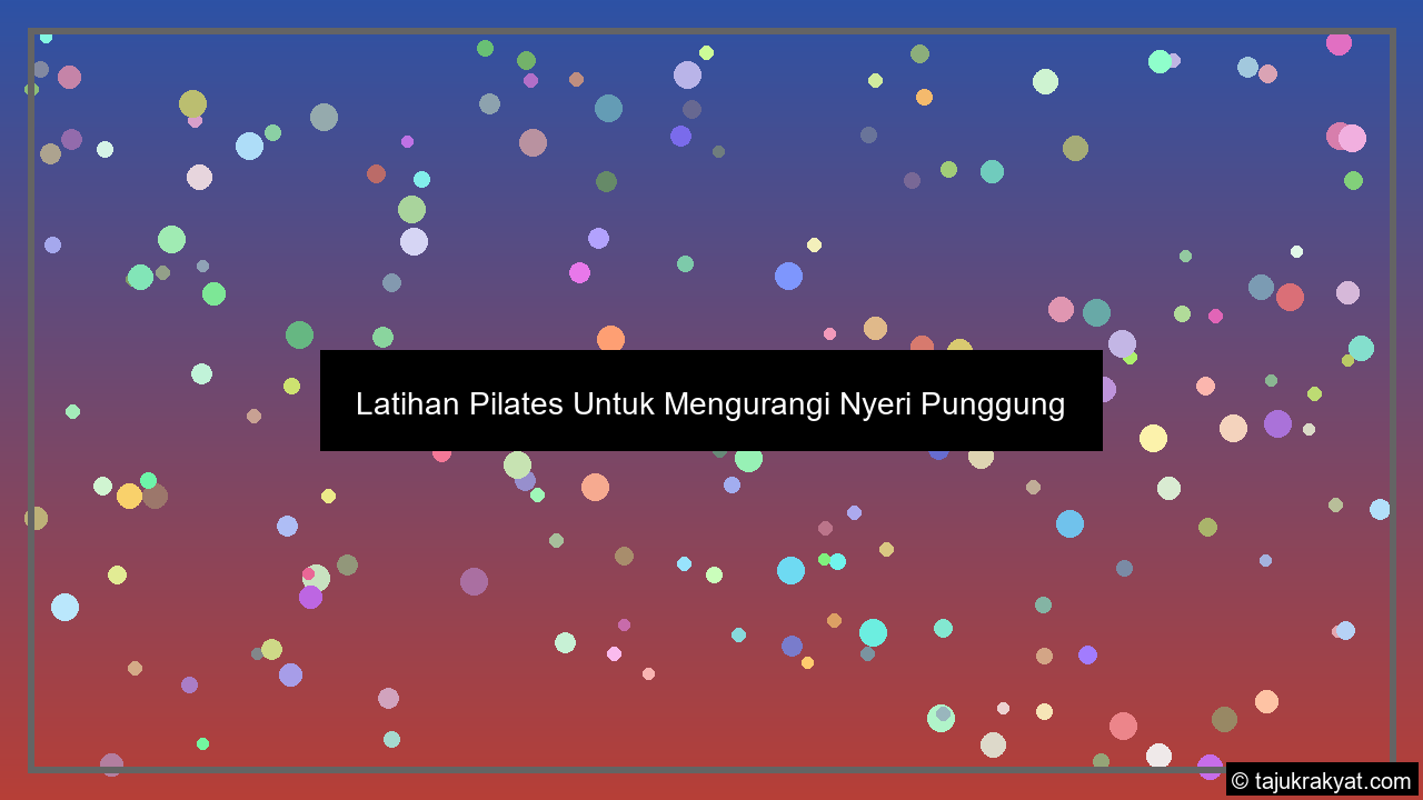 Latihan Pilates Untuk Mengurangi Nyeri Punggung