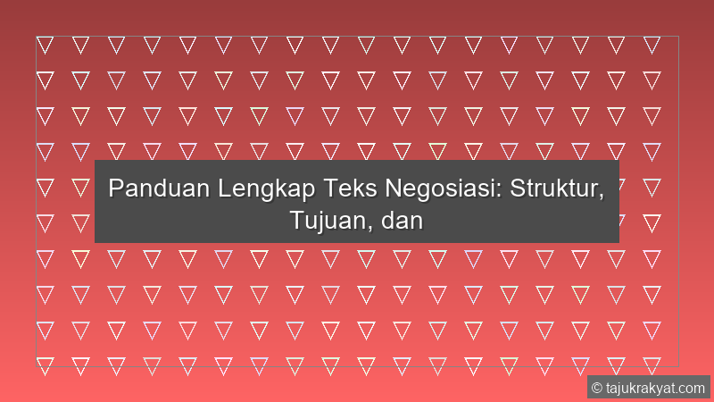 Panduan Lengkap Teks Negosiasi: Struktur, Tujuan, dan