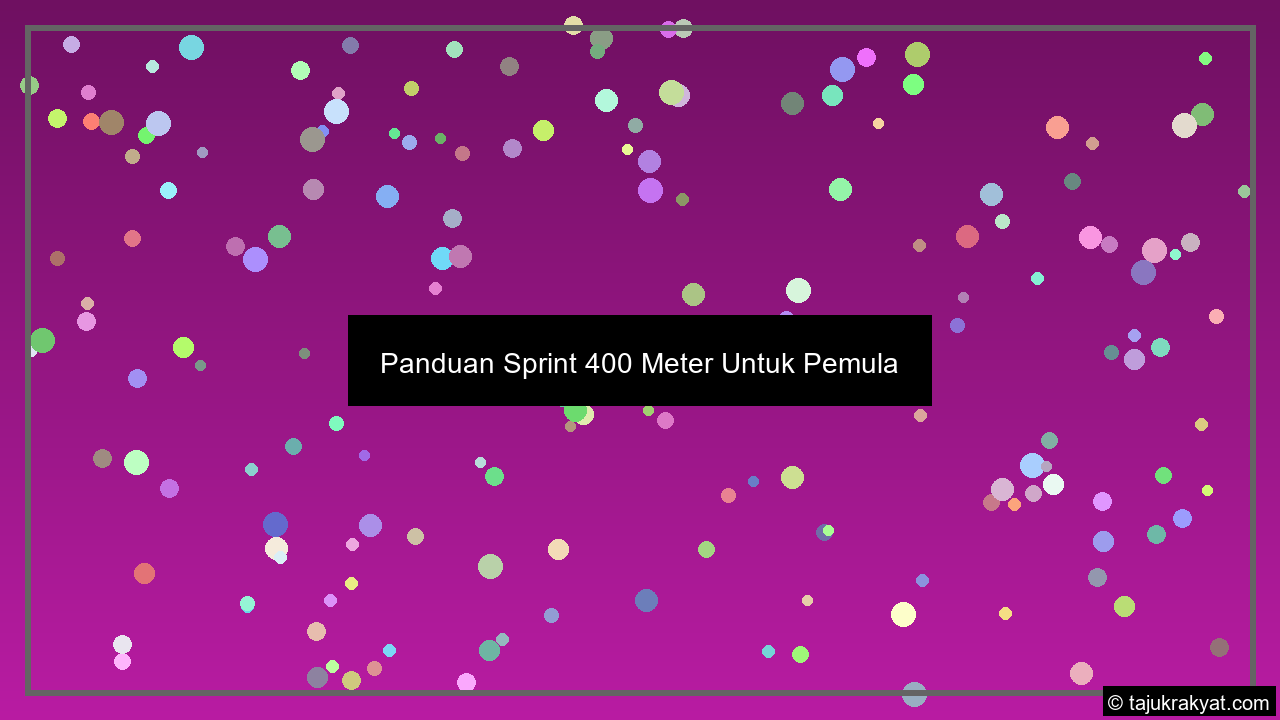 Panduan Sprint 400 Meter Untuk Pemula
