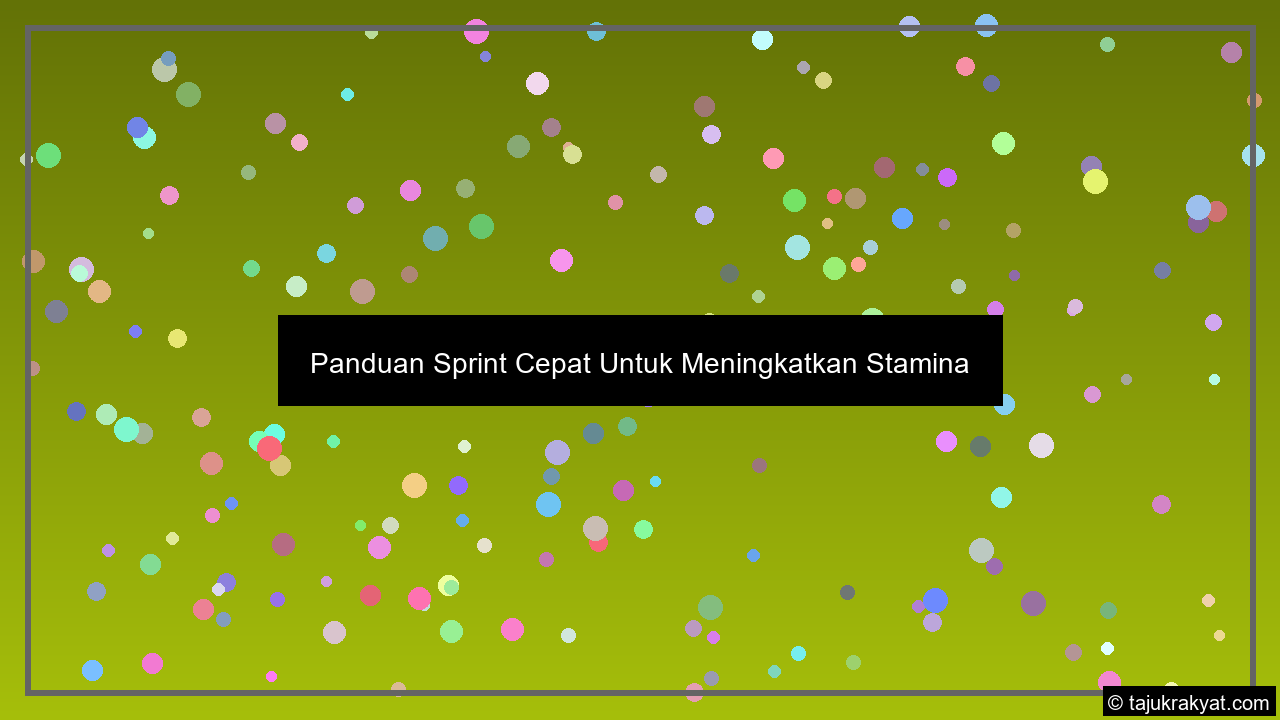 Panduan Sprint Cepat Untuk Meningkatkan Stamina