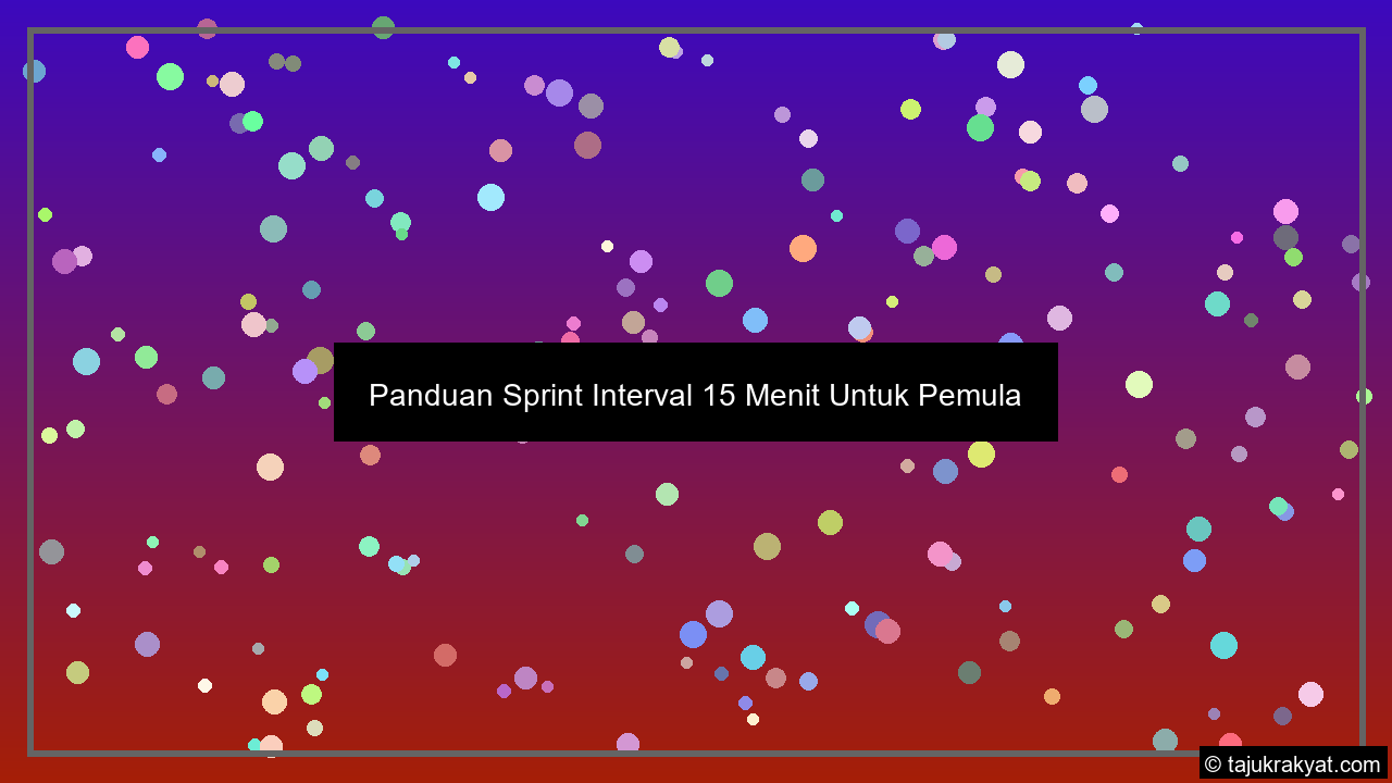 Panduan Sprint Interval 15 Menit Untuk Pemula