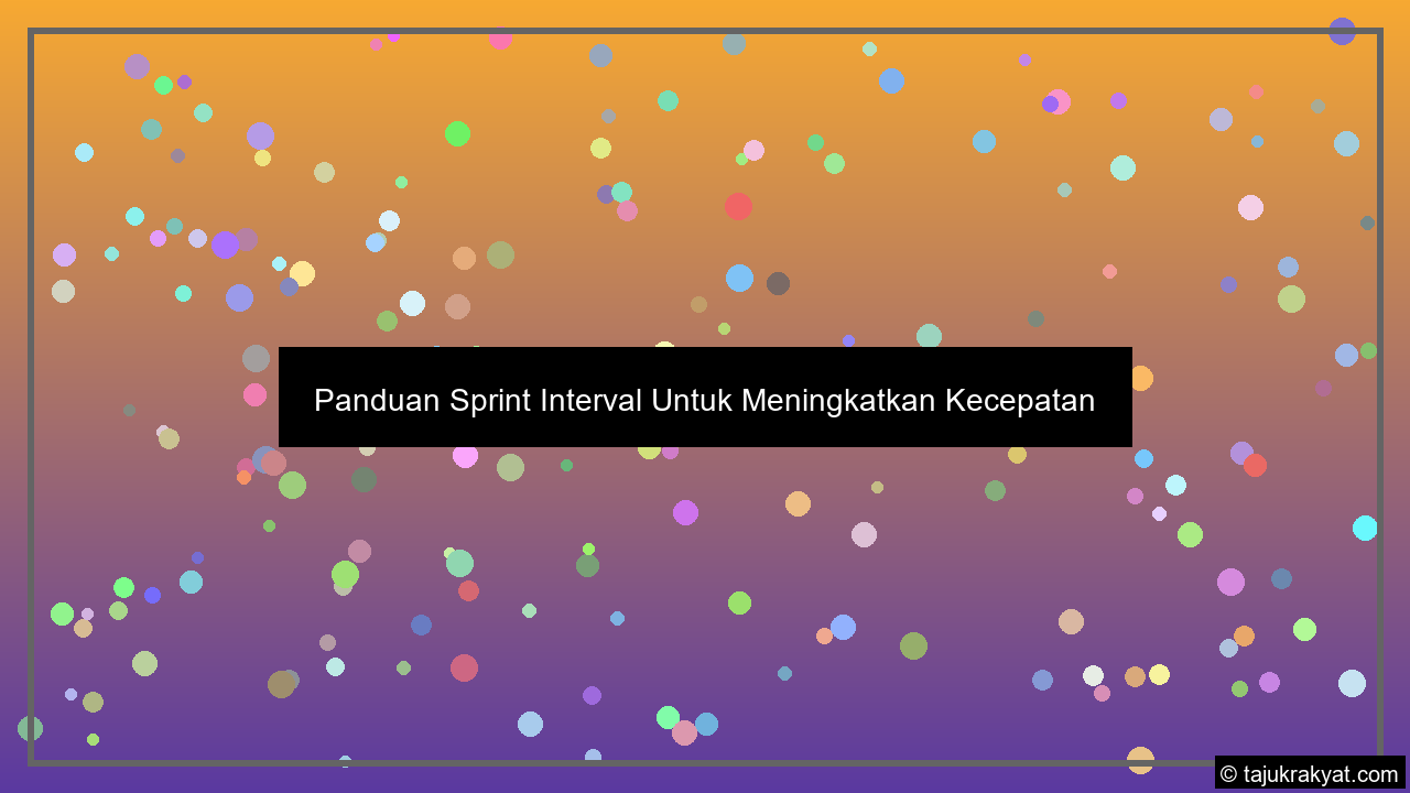 Panduan Sprint Interval Untuk Meningkatkan Kecepatan