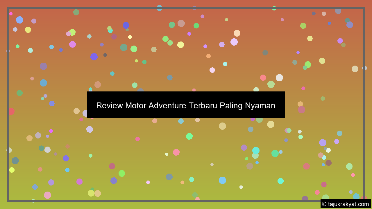 Review Motor Adventure Terbaru Paling Nyaman