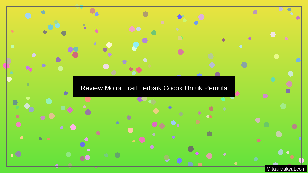 Review Motor Trail Terbaik Cocok Untuk Pemula