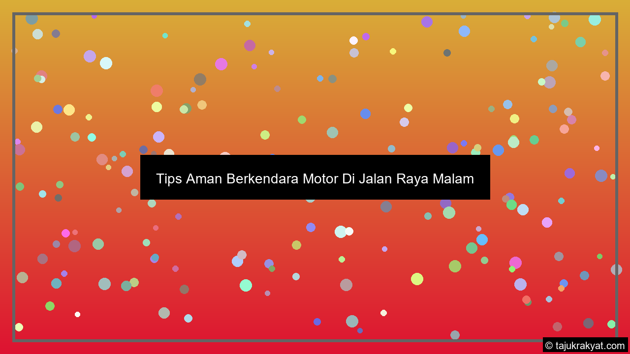 Tips Aman Berkendara Motor Di Jalan Raya Malam