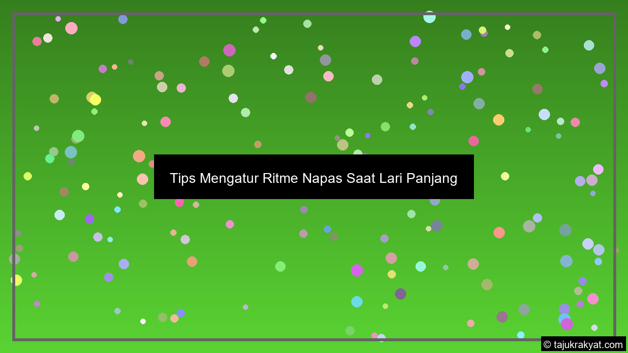 Tips Mengatur Ritme Napas Saat Lari Panjang