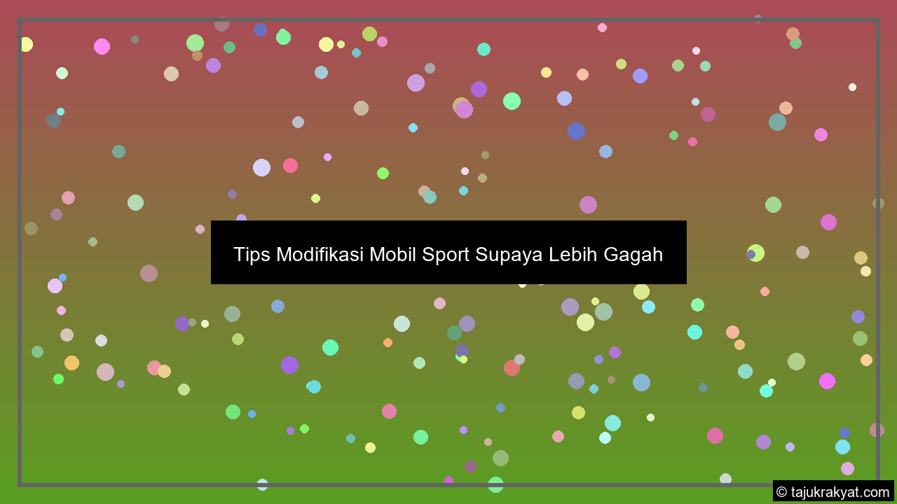 Tips Modifikasi Mobil Sport Supaya Lebih Gagah