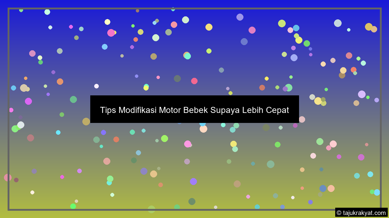 Tips Modifikasi Motor Bebek Supaya Lebih Cepat