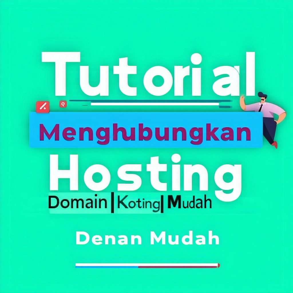 Tutorial Menghubungkan Domain Ke Hosting Dengan Mudah