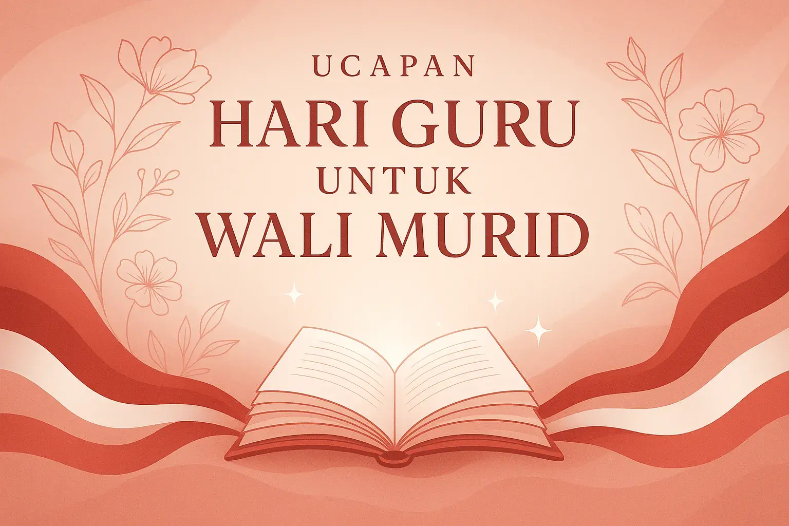 Ucapan Hari Guru untuk Wali Murid: Apresiasi Tulus untuk Pahlawan Pendidikan
