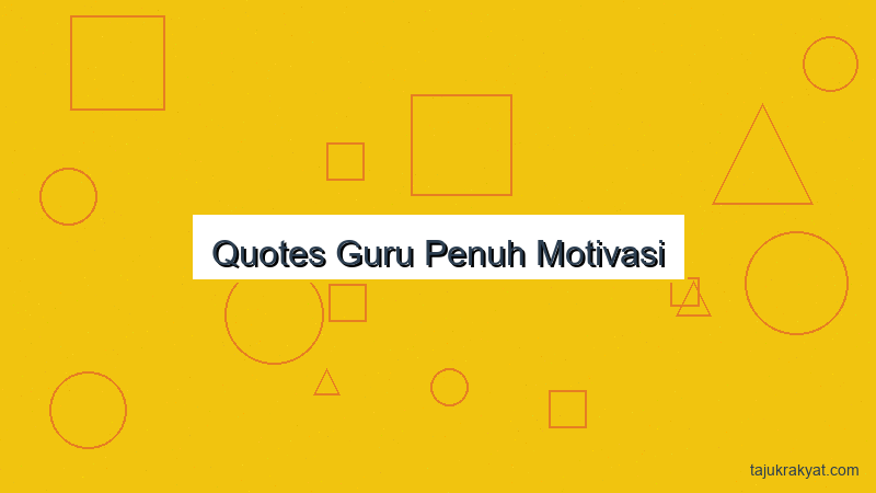 Quotes Guru Penuh Motivasi