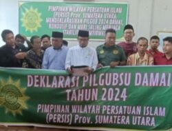 Deklarasi Pilgubsu Damai 2024 : Persatuan Islam Sumut Ajak Masyarakat Jaga Persatuan dan Kesatuan