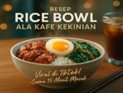 Resep Rice Bowl Ala Kafe Kekinian yang Viral di TikTok, Cuma Butuh 15 Menit Masak!