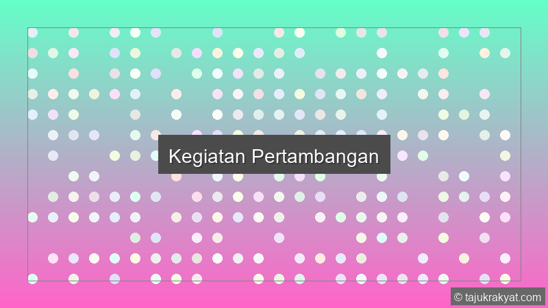 Kegiatan Pertambangan