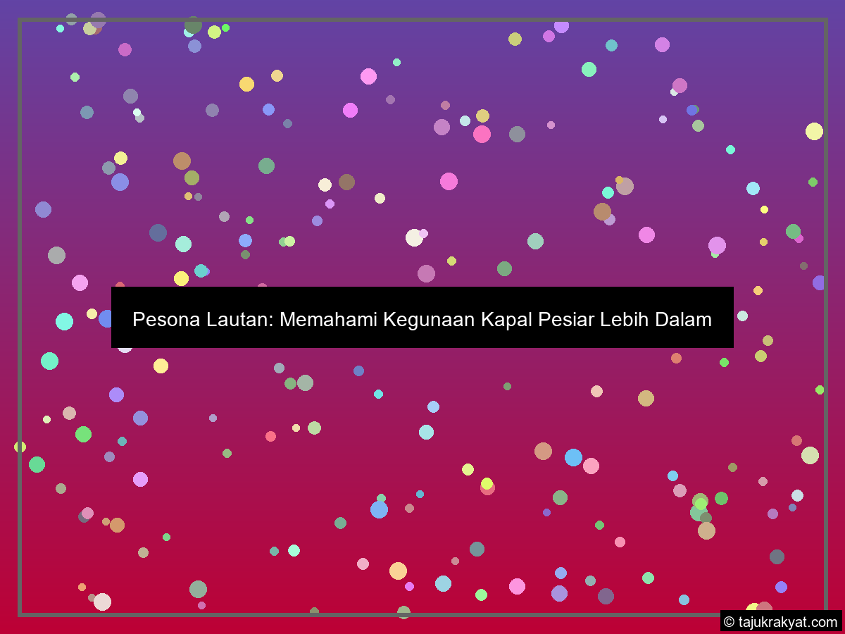kegunaan kapal pesiar tips