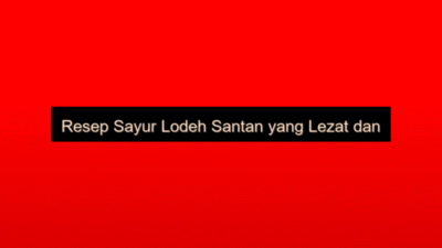 Resep Sayur Lodeh Santan yang Lezat dan