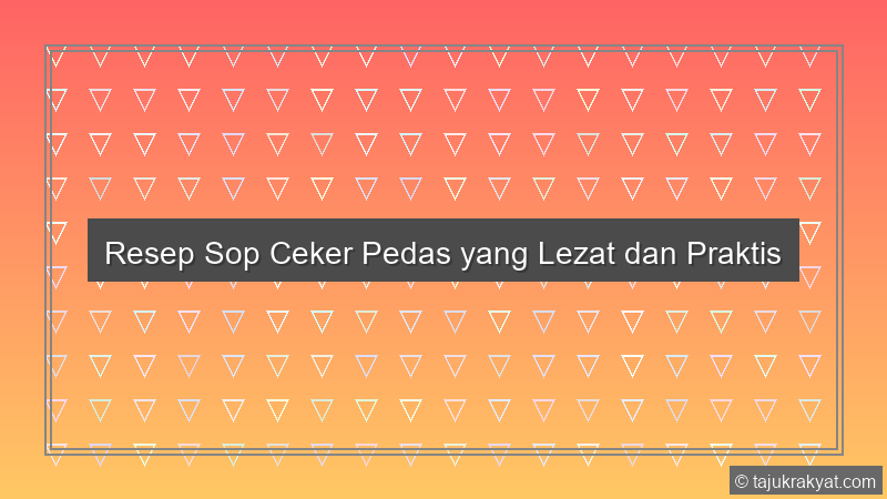 Sop Ceker Pedas