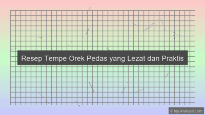Resep Tempe Orek Pedas yang Lezat dan Praktis